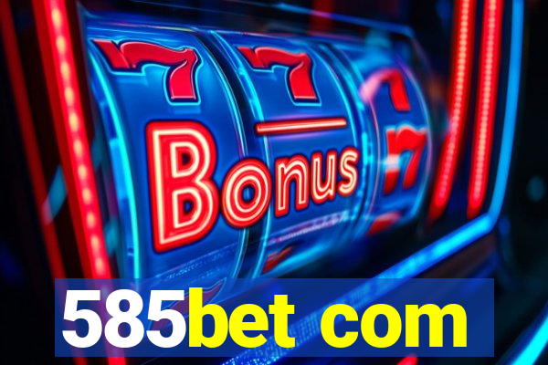 585bet com